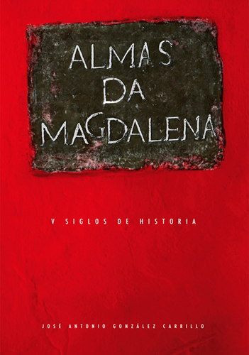 Almas da Magdalena libro Antonio González Carrillo